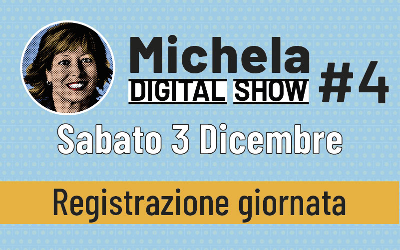 Michela Digital Show 4 – Registrazioni