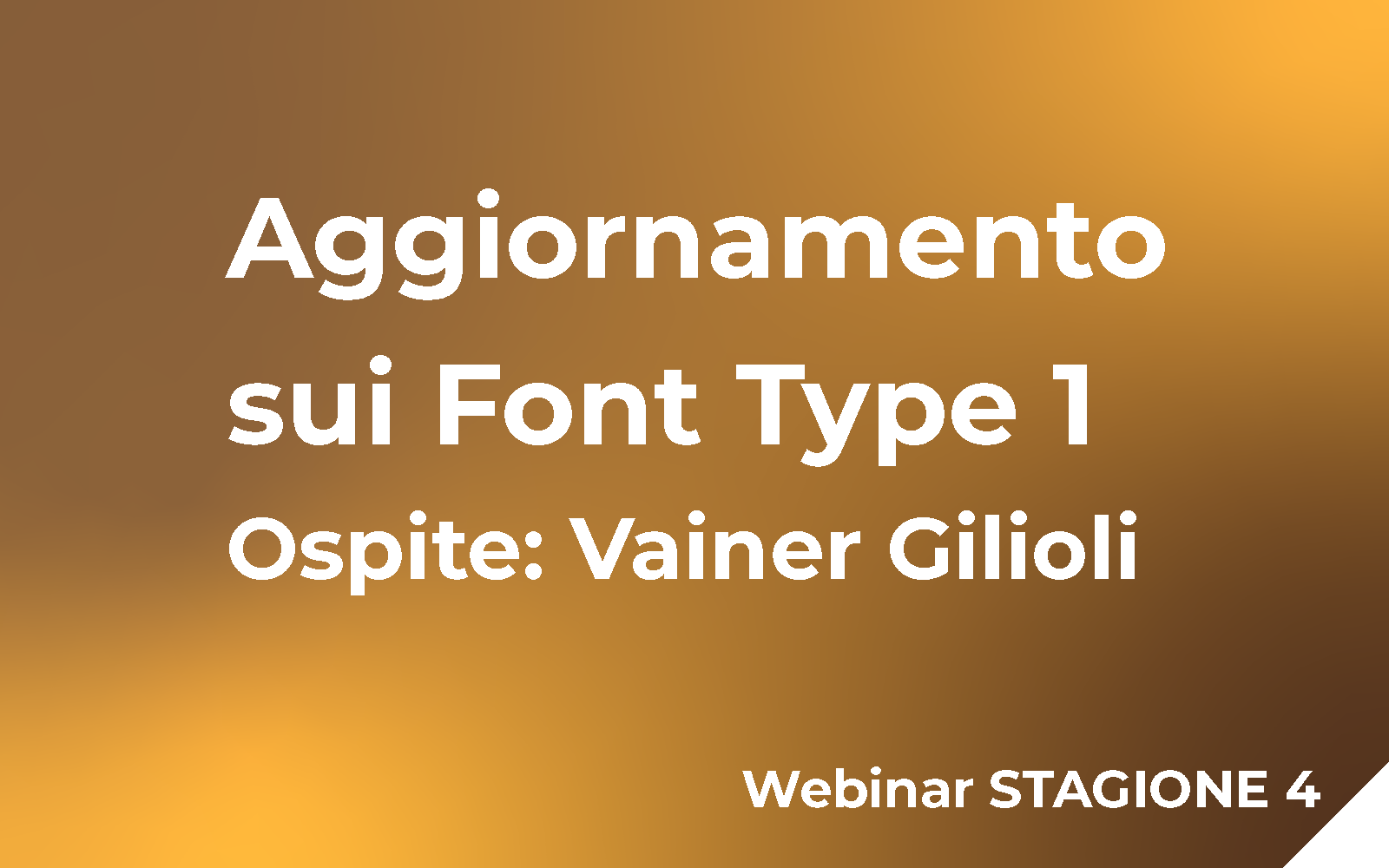 Aggiornamento sui Font Type1 Webinar