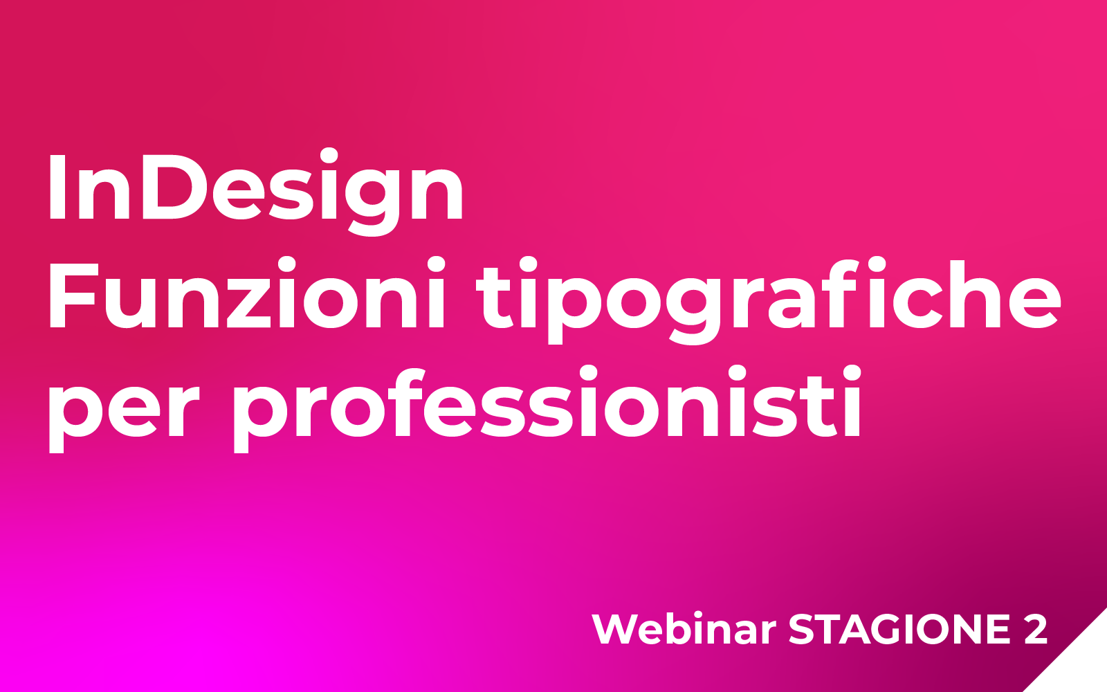 InDesign – Funzioni tipografiche per professionisti Webinar
