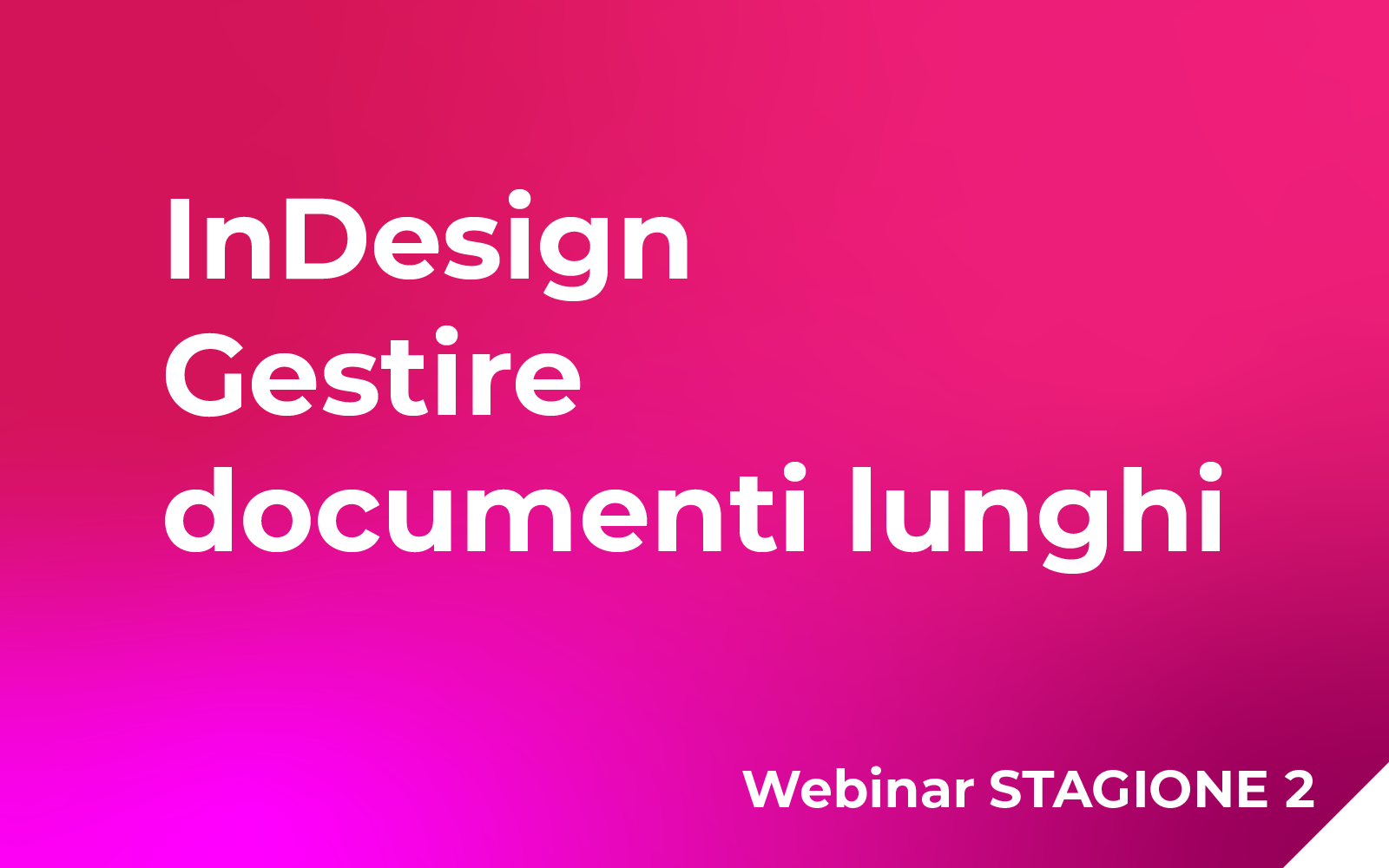 InDesign – Gestire documenti lunghi