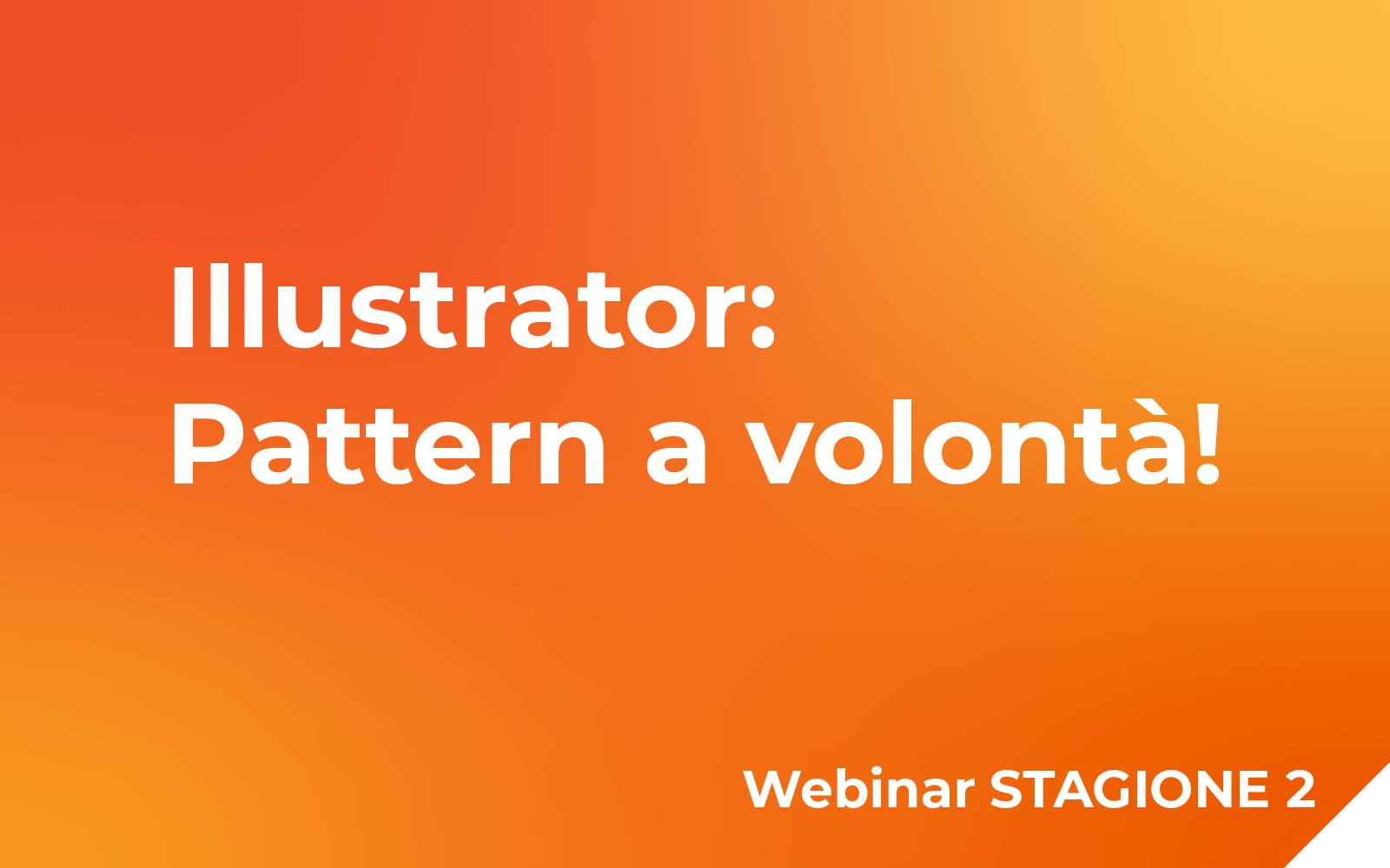 Illustrator: Pattern a volontà Webinar