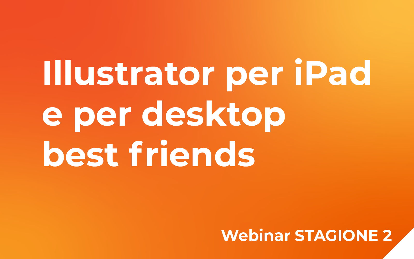 Illustrator per iPad e Desktop, best friends!