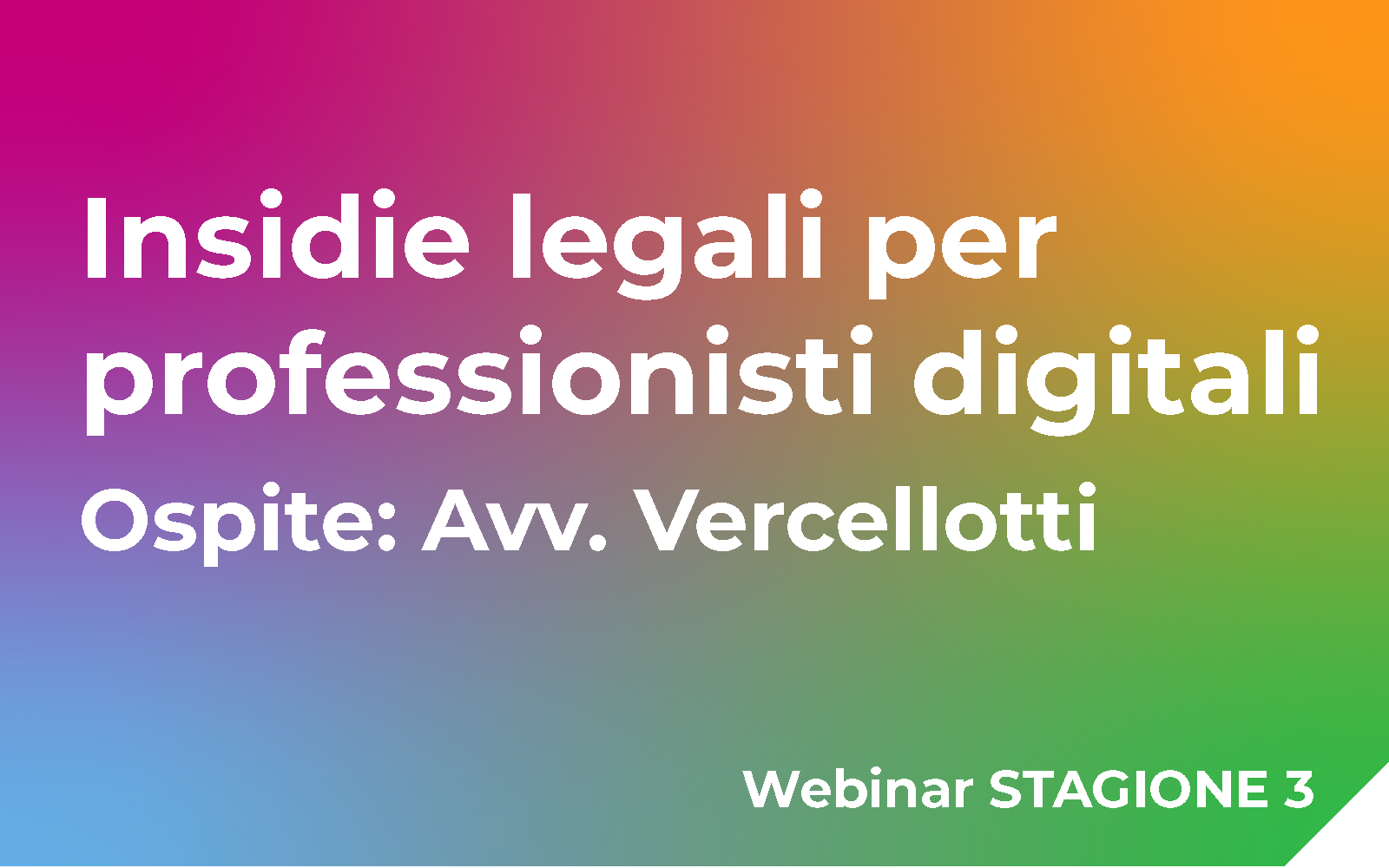 Insidie legali per professionisti digitali. Avv. Alessandro Vercellotti