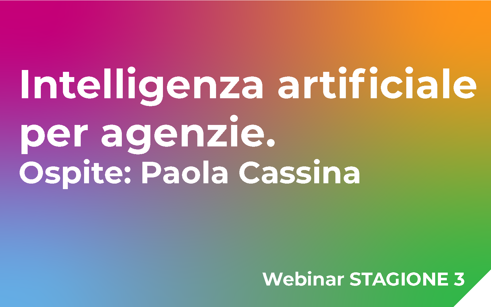 Intelligenza artificiale per agenzie. Ospite: Paola Cassina Webinar