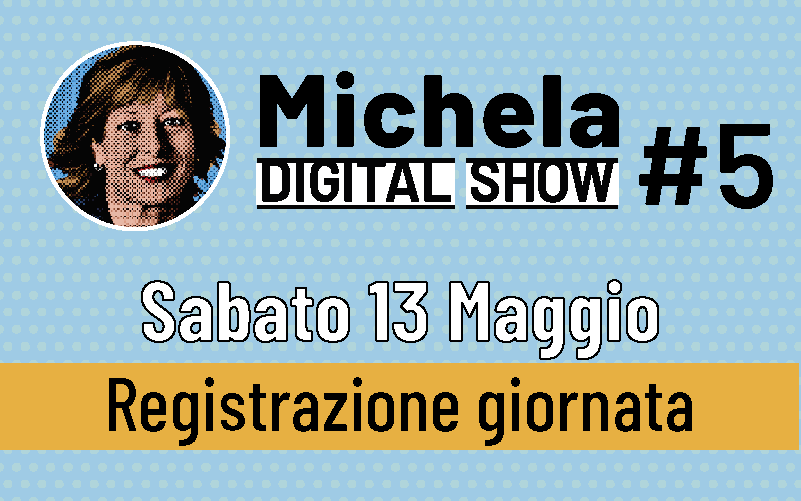 Michela Digital Show  5 – Registrazioni