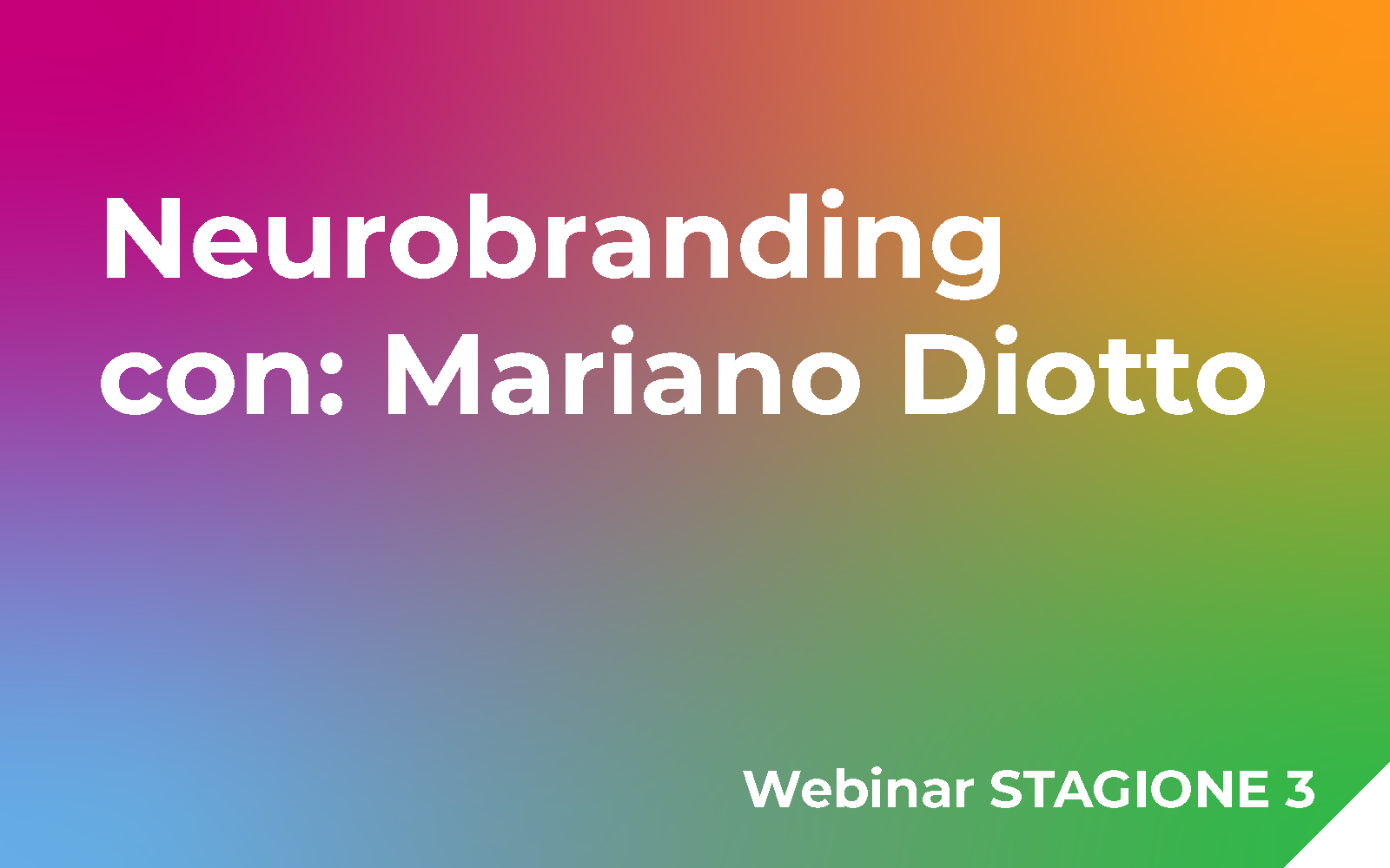 Neurobranding ne parliamo con: Mariano Diotto Webinar