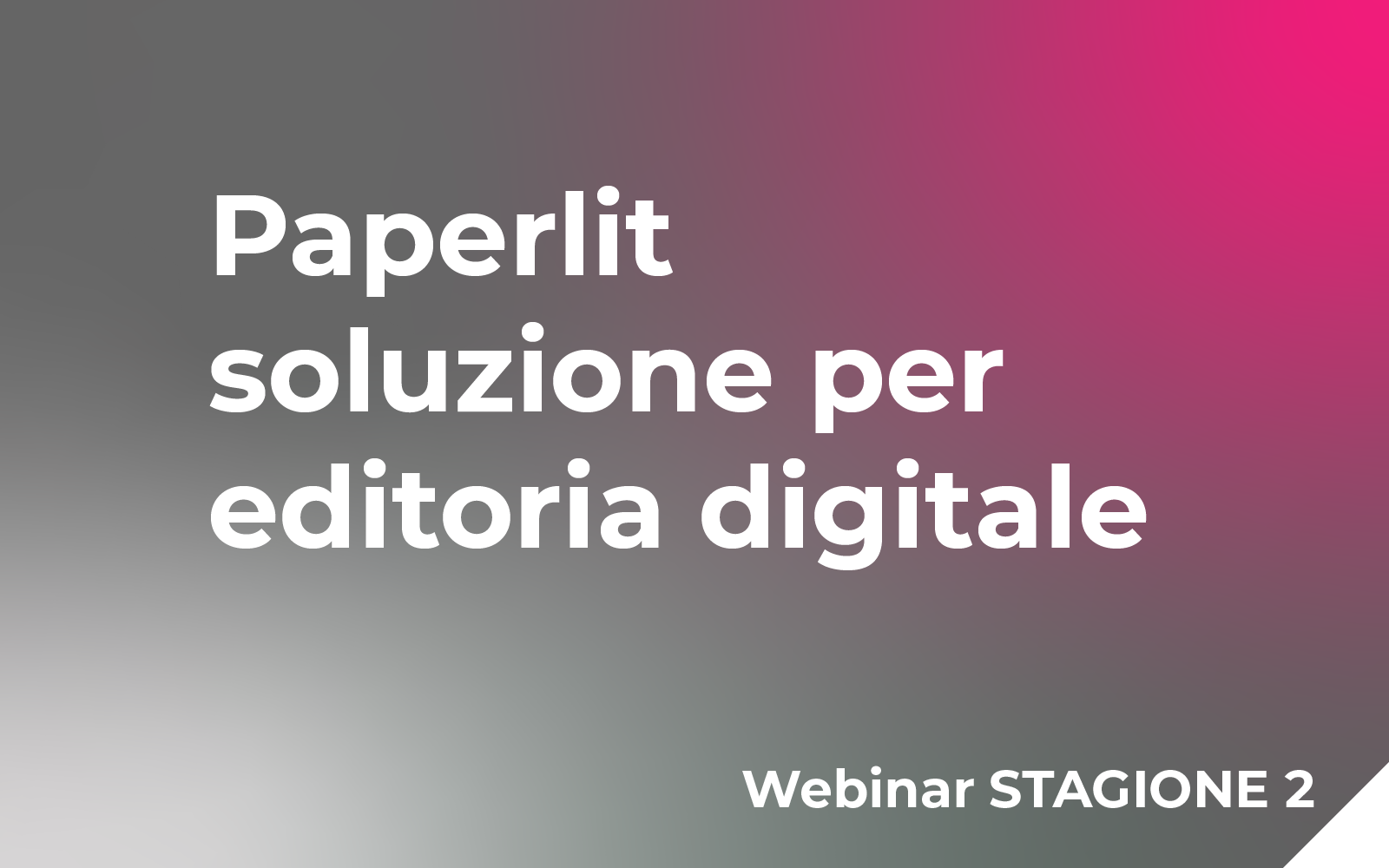 Paperlit – soluzione per editoria digitale (ospite: Enrica Menozzi)