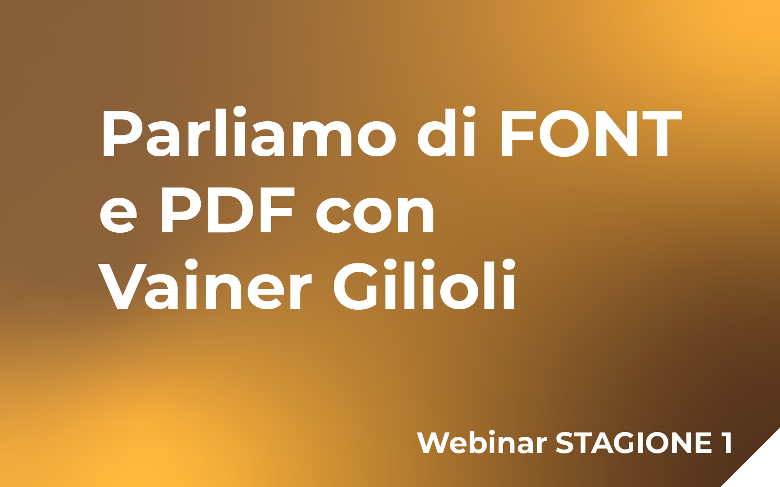 Parliamo di font e PDF (ospite Vainer Gilioli)