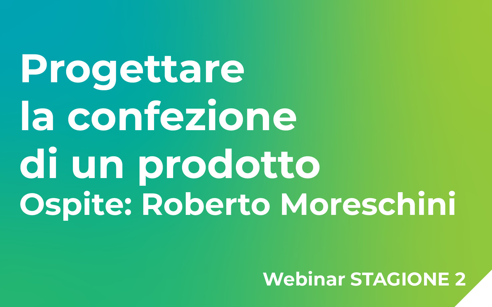 Progettare la confezione di un prodotto. Ospite: Roberto Moreschini Webinar