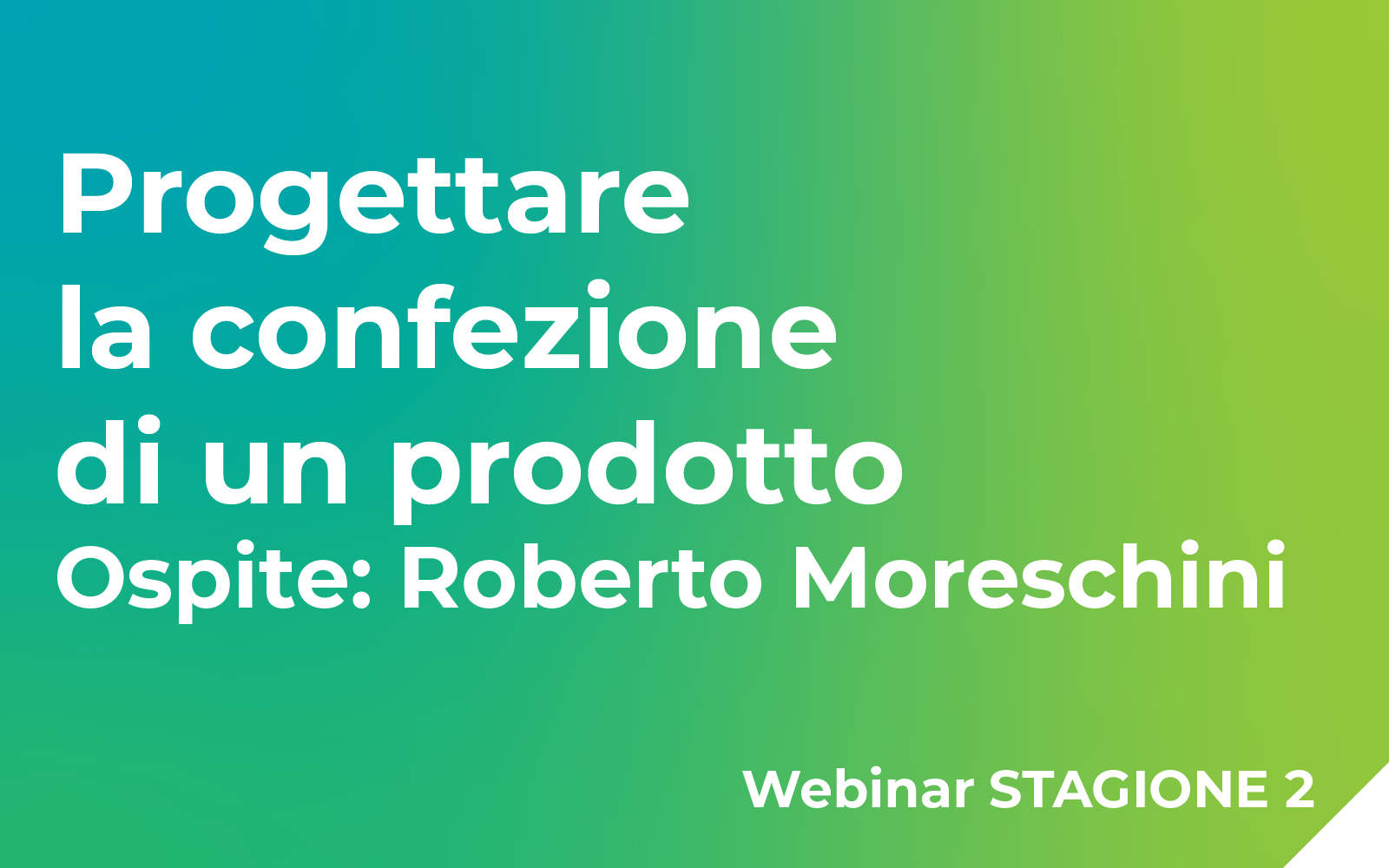 Progettare la confezione di un prodotto (ospite: Roberto Moreschini)