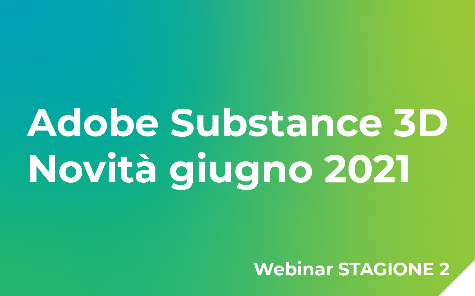 Adobe Substance 3D – Giugno 2021 Webinar
