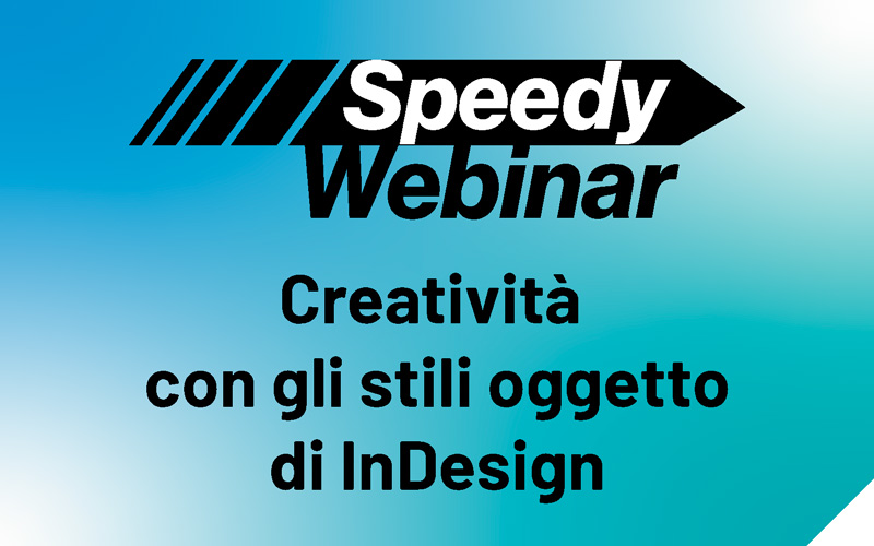 Speedy Webinar 01 – Stili oggetto InDesign