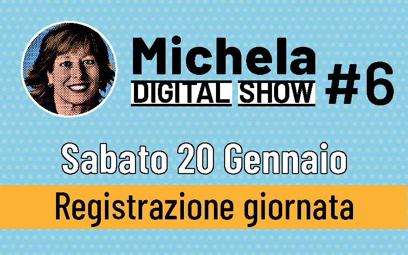 Michela Digital Show  6 – Registrazioni