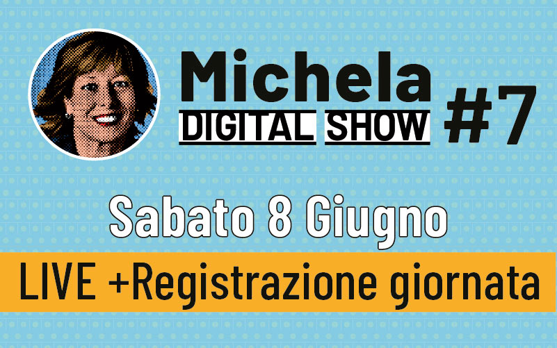 Michela Digital Show  7 – Registrazioni